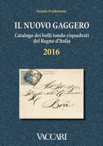 Il nuovo Gaggero. Catalogo dei bolli tondo-riquadrati del Regno d'Italia