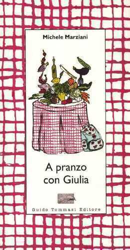 A pranzo con Giulia — Michele Marziani