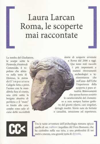 Roma, le scoperte mai raccontate