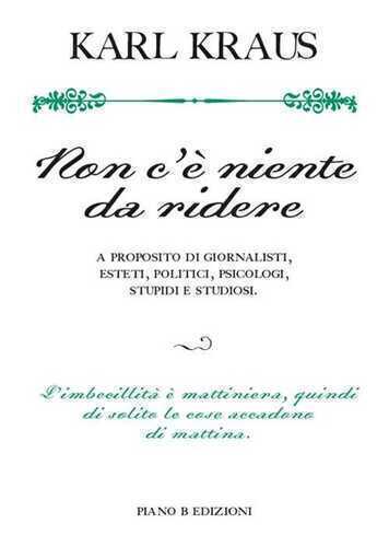 Non c'è niente da ridere. A proposito di giornalisti, esteti, politici, psicologi, stupidi e studiosi