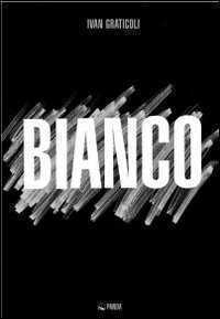 Bianco — Ivan Graticoli