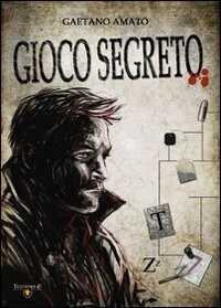 Gioco segreto — Gaetano Amato