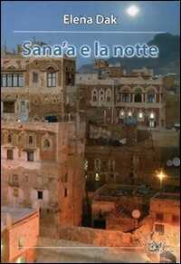 Sana'a e la notte — Elena Dak