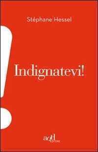 Indignatevi! — Stéphane Hessel