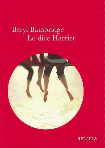 Lo dice Harriet — Beryl Bainbridge