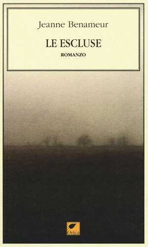 Le escluse — Jeanne Benameur