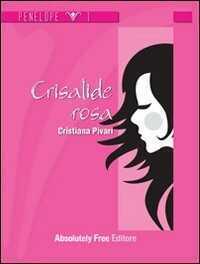 Crisalide rosa — Cristiana Pivari