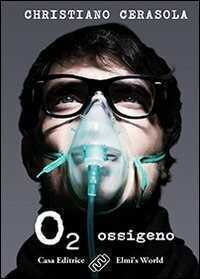 O2. Ossigeno — Christiano Cerasola