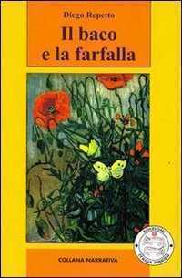 Il baco e la farfalla — Diego Repetto