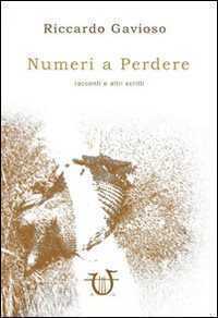 Numeri a perdere — Riccardo Gavioso