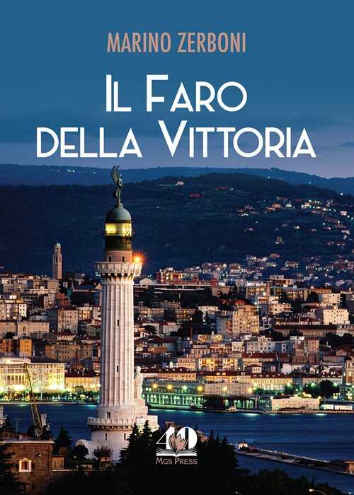 Il Faro della Vittoria. Ediz. illustrata