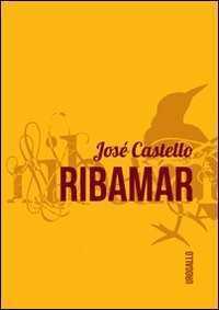 Ribamar — José Castello