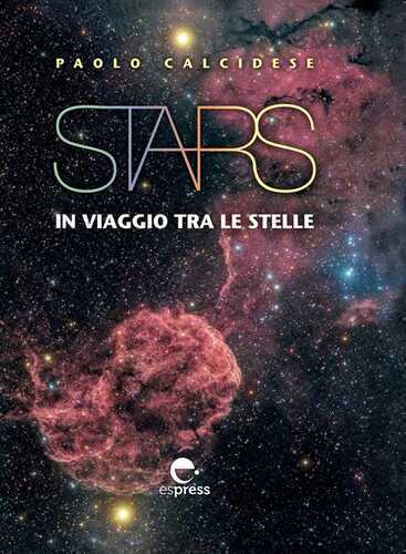 Stars. In viaggio tra le stelle. Ediz. a colori