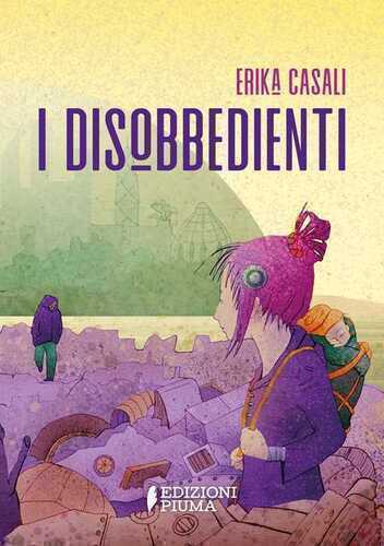 I disobbedienti — Erika Casali