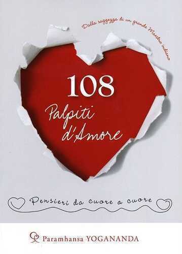 108 palpiti d'amore. Pensieri da cuore a cuore