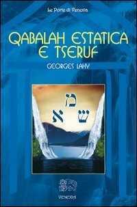 Qabalah estatica e Tseruf — Georges Lahy