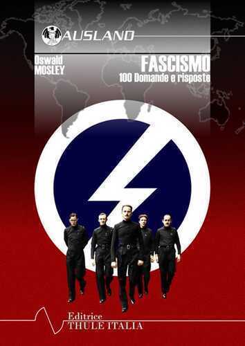 Fascismo. 100 domande e risposte — Oswald Mosley