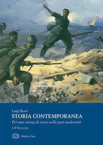 Storia contemporanea. Per una ricerca della post-modernità. Vol. 2: Novecento, Il.