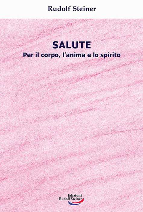 Salute. Per il corpo, l'anima e lo spirito