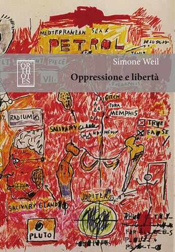 Oppressione e libertà — Simone Weil