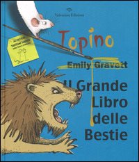 Il grande libro delle bestie. Ediz. illustrata