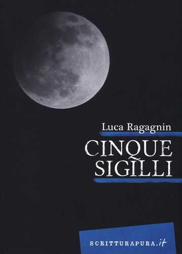 Cinque sigilli — Luca Ragagnin