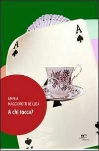 A chi tocca? — Amelia Maggiorotti de Luca