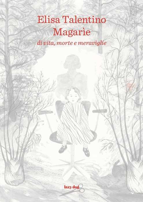 Magarìe. Di vita, morte e meraviglie