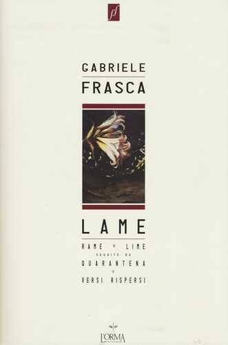 Lame. Rame + lime seguite da Quarantena e Versi rispersi