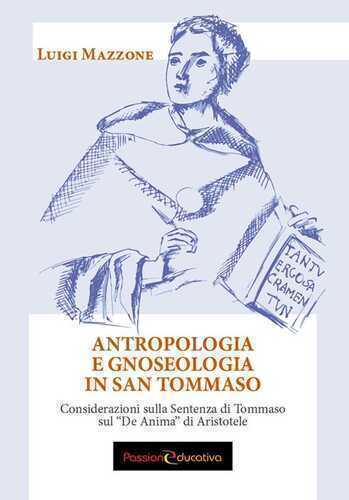 Antropologia e gnoseologia in San Tommaso. Considerazioni sulla Sentenza di Tommaso sul «De Anima» di Aristotele