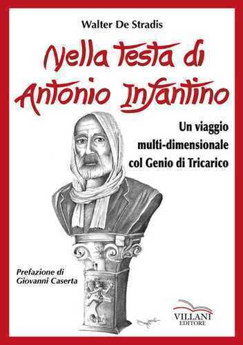 Nella testa di Antonio Infantino. Un viaggio multi-dimensionale col genio di Tricarico
