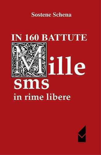 In 160 battute 1000 sms in rime libere