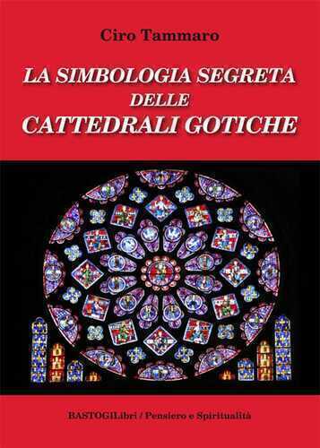 La simbologia segreta delle cattedrali gotiche