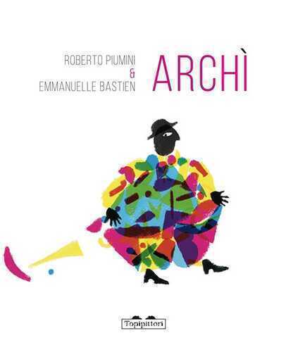 Archì. Ediz. illustrata