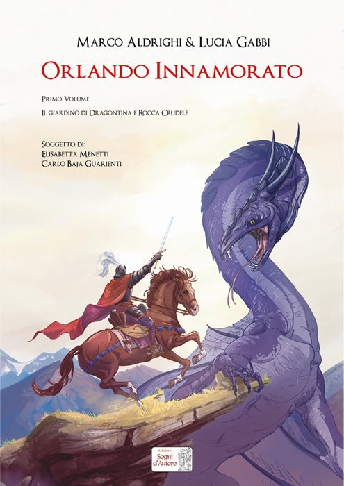 Orlando Innamorato. Vol. 1: Il giardino di Dragontina e Rocca Crudele