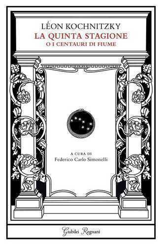 La quinta stagione o i centauri di fiume