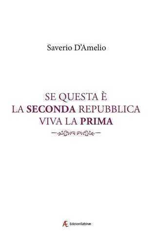 Se questa è la Seconda Repubblica, viva la Prima