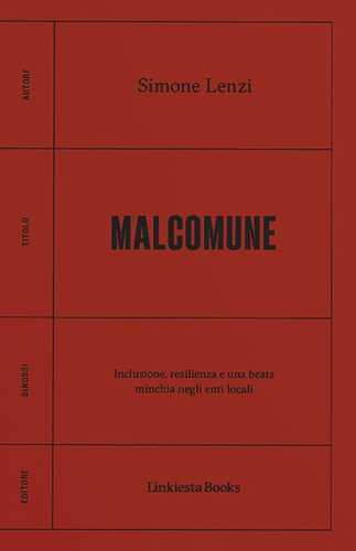 Malcomune. Inclusione, resilienza e una beata minchia negli enti locali