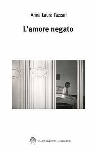 L'amore negato — Anna Laura Fazzari