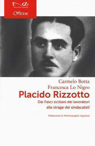 Placido Rizzotto. Dai Fasci siciliani dei lavoratori alla strage dei sindacalisti