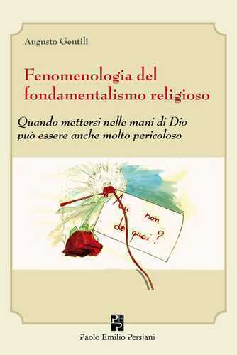 Fenomenologia del fondamentalismo religioso. Quando mettersi nelle mani di Dio può essere anche molto pericoloso
