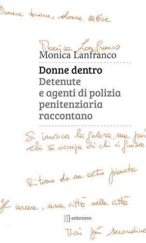 Donne dentro. Detenute e agenti di polizia penitenziaria raccontano