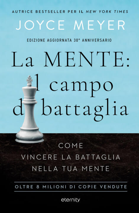 mente: il campo di battaglia. Come vincere la battaglia nella tua mente