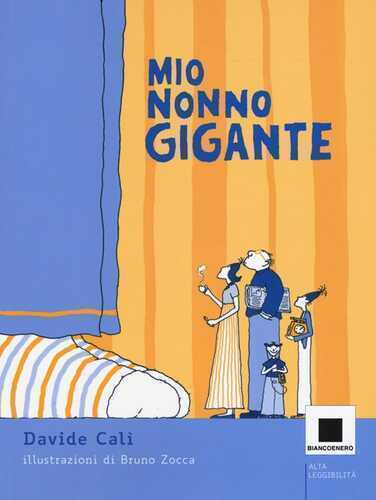 Mio nonno gigante. Ediz. ad alta leggibilità