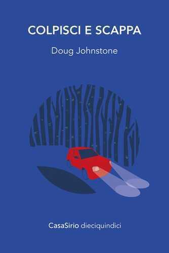 Colpisci e scappa — Doug Johnstone