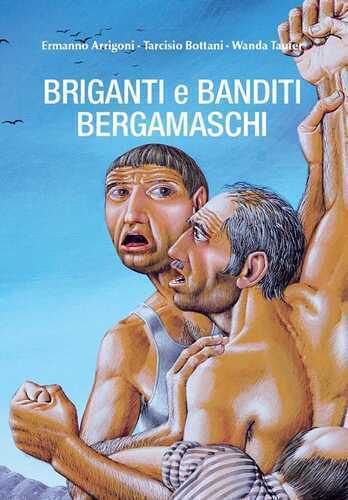 Briganti e banditi bergamaschi