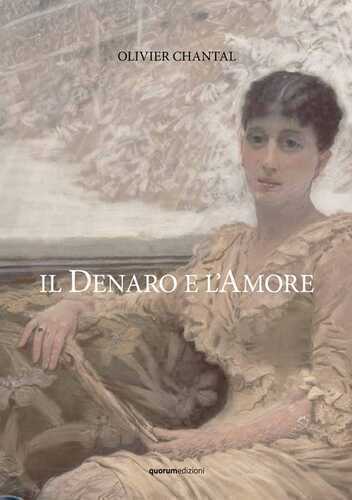 Il denaro e l’amore — Olivier Chantal