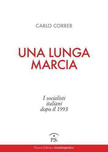Una lunga marcia. I socialisti italiani dopo il 1993
