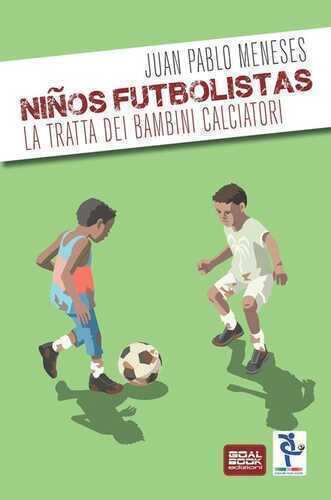 Ninos Futbolistas. La tratta dei bambini calciatori