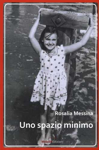 Uno spazio minimo — Rosalia Messina